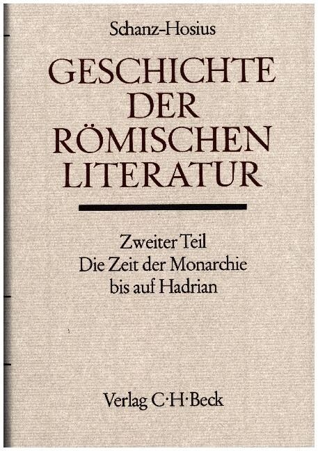 Geschichte der romischen Literatur, Die Zeit der Monarchie bis auf Hadrian (Hardcover)