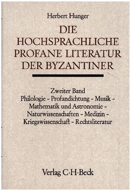 Die hochsprachliche profane Literatur der Byzantiner. Tl.2 (Hardcover)