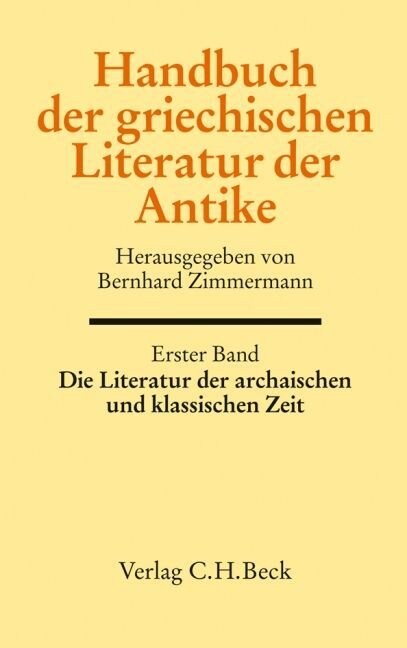 Die Literatur der archaischen und klassischen Zeit (Hardcover)