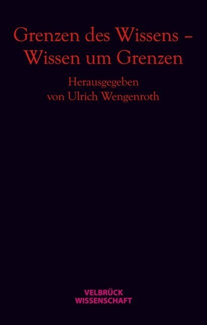 Grenzen des Wissens - Wissen um Grenzen (Hardcover)