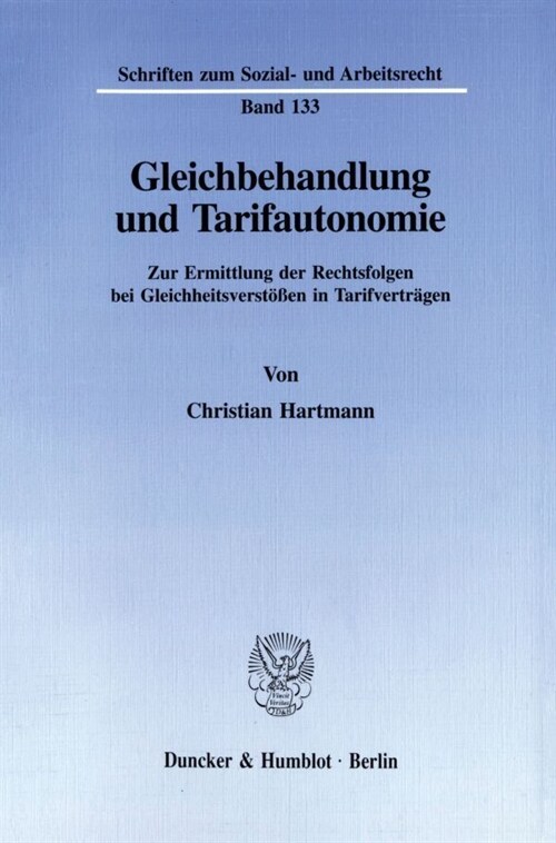 Gleichbehandlung Und Tarifautonomie: Zur Ermittlung Der Rechtsfolgen Bei Gleichheitsverstossen in Tarifvertragen (Paperback)