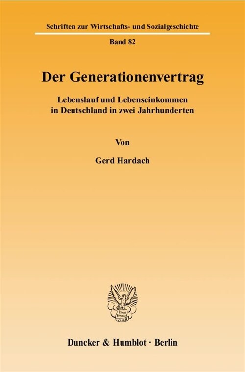 Der Generationenvertrag: Lebenslauf Und Lebenseinkommen in Deutschland in Zwei Jahrhunderten (Paperback)