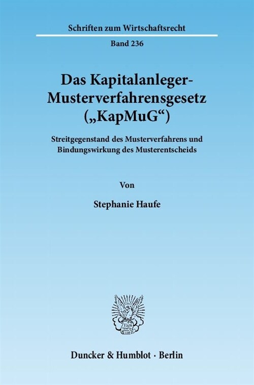 Das Kapitalanleger-Musterverfahrensgesetz (Kapmug): Streitgegenstand Des Musterverfahrens Und Bindungswirkung Des Musterentscheids (Paperback)