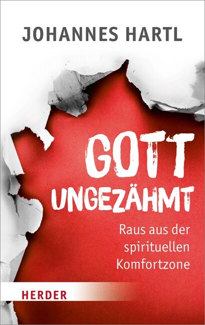 Gott Ungezahmt: Raus Aus Der Spirituellen Komfortzone (Hardcover, 3)