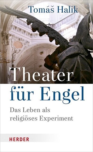 Theater Fur Engel: Das Leben ALS Religioses Experiment (Hardcover)