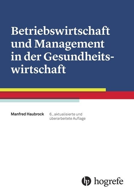 Betriebswirtschaft und Management in der Gesundheitswirtschaft (Hardcover)