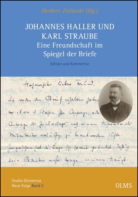 Johannes Haller und Karl Straube. Eine Freundschaft im Spiegel der Briefe (Paperback)