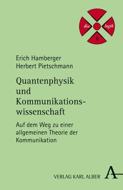 Quantenphysik Und Kommunikationswissenschaft: Auf Dem Weg Zu Einer Allgemeinen Theorie Der Kommunikation (Paperback)
