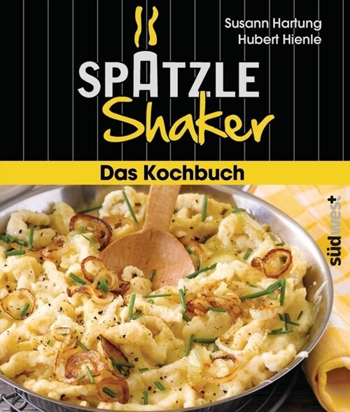 Spatzle-Shaker Das Kochbuch (Paperback)