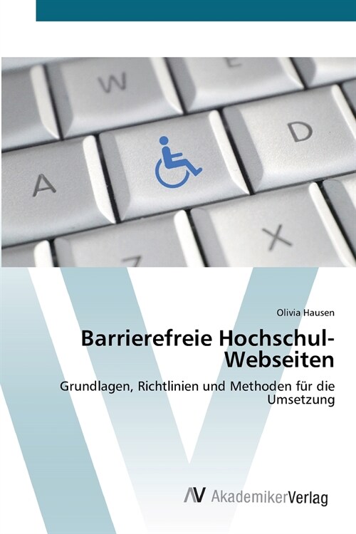 Barrierefreie Hochschul-Webseiten (Paperback)