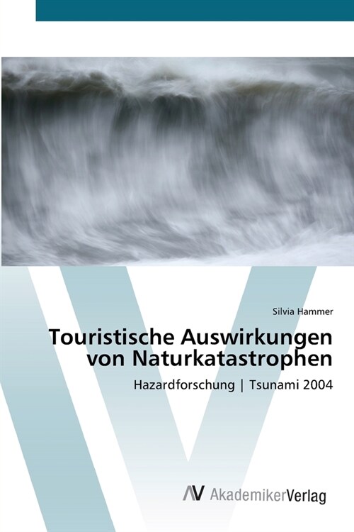 Touristische Auswirkungen von Naturkatastrophen (Paperback)