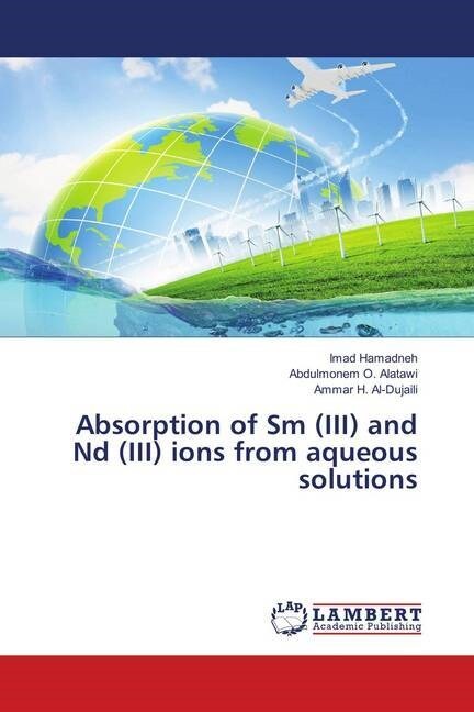Absorption of Sm (III) and Nd (III) ions from aqueous solutions (Paperback)