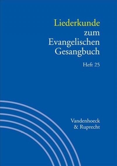 Liederkunde zum Evangelischen Gesangbuch. Heft 25 (Paperback)