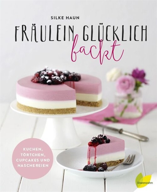 Fraulein Glucklich backt (Hardcover)