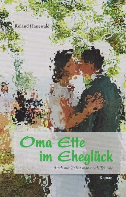 Oma Ette im Ehegluck (Paperback)