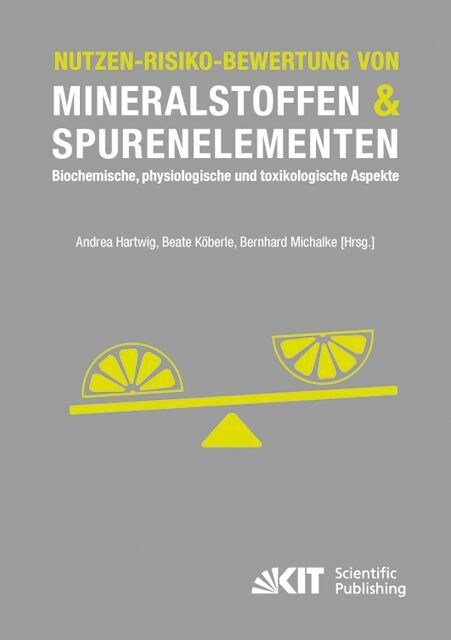 Nutzen-Risiko-Bewertung von Mineralstoffen und Spurenelementen: Biochemische, physiologische und toxikologische Aspekte (Paperback)