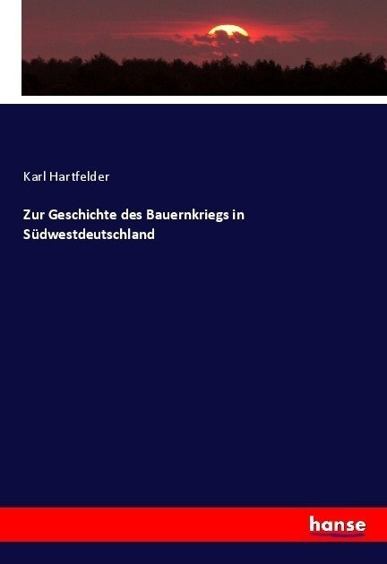 Zur Geschichte des Bauernkriegs in S?westdeutschland (Paperback)
