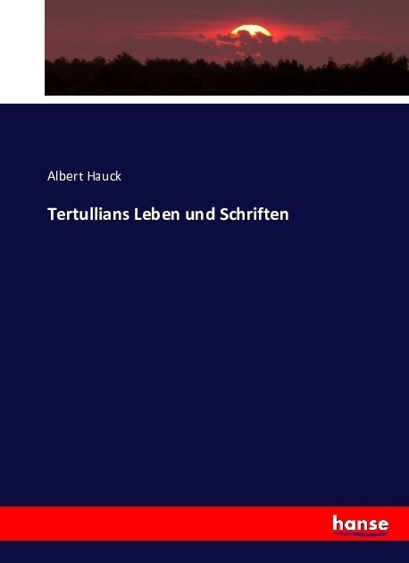 Tertullians Leben und Schriften (Paperback)