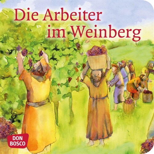Die Arbeiter im Weinberg. Mini-Bilderbuch (Pamphlet)
