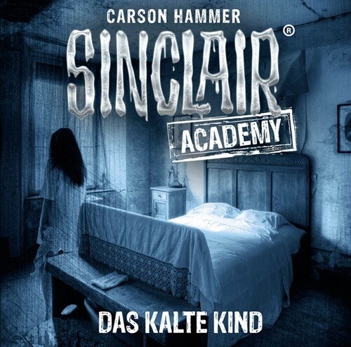 Sinclair Academy - Das kalte Kind, 2 Audio-CDs (CD-Audio)