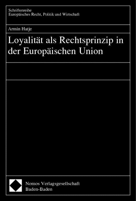 Loyalitat als Rechtsprinzip in der Europaischen Union (Paperback)