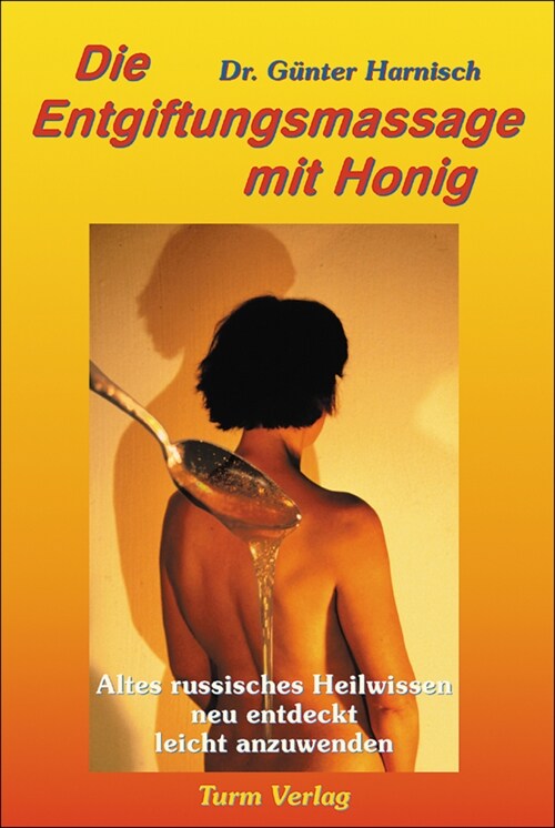 Die Entgiftungsmassage mit Honig (Paperback)