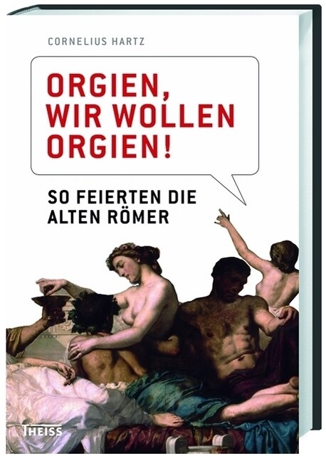 Orgien, wir wollen Orgien! (Hardcover)