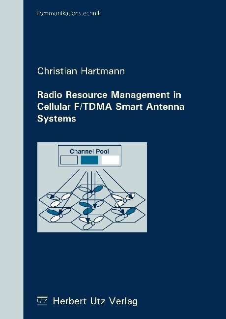 Radio Resource Management in Cellular F/TDMA Smart Antenna Systems (Paperback)