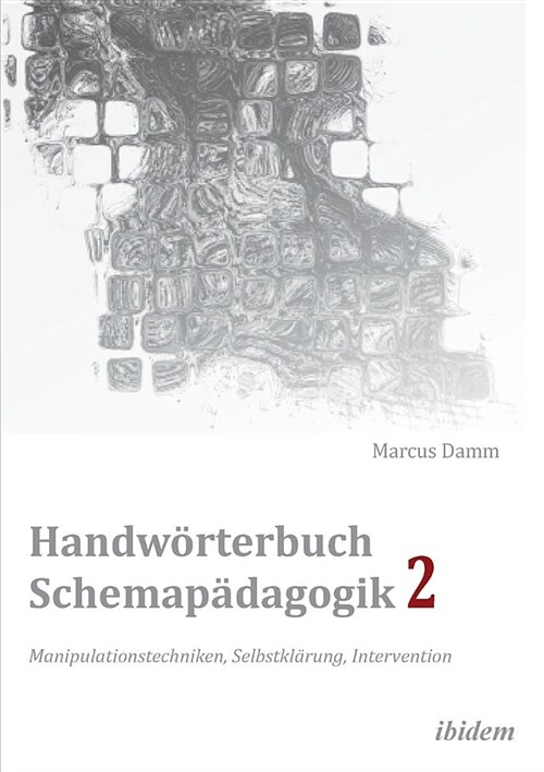 Handw?terbuch Schemap?agogik 2: Manipulationstechniken, Selbstkl?ung, Intervention. Mit Online-Materialien (Paperback)