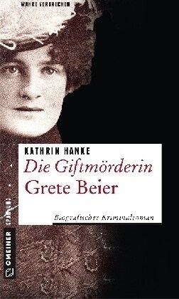 Die Giftmorderin Grete Beier (Paperback)