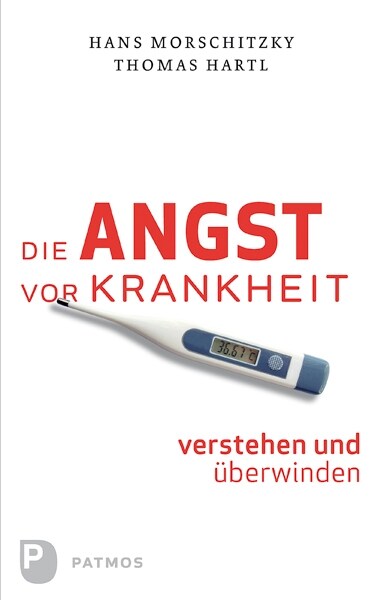 Die Angst vor Krankheit verstehen und uberwinden (Paperback)