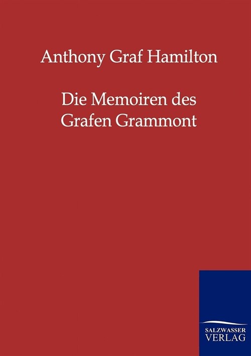 Die Memoiren des Grafen Grammont (Paperback)