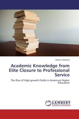 Academic Knowledge from Elite Closure to Professional Service (Paperback)