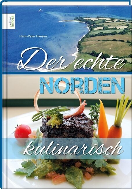 Der echte Norden - kulinarisch (Hardcover)