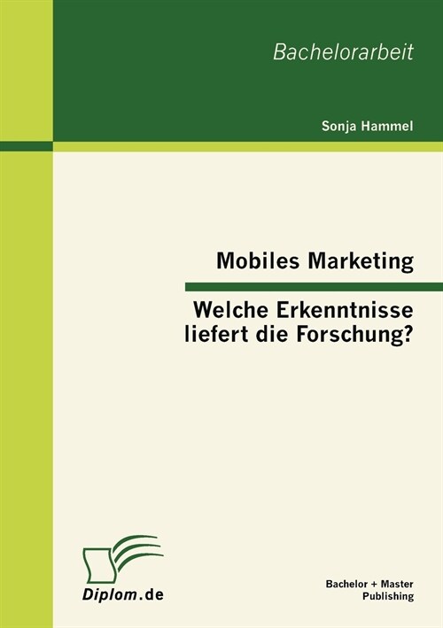 Mobiles Marketing - Welche Erkenntnisse liefert die Forschung？ (Paperback)