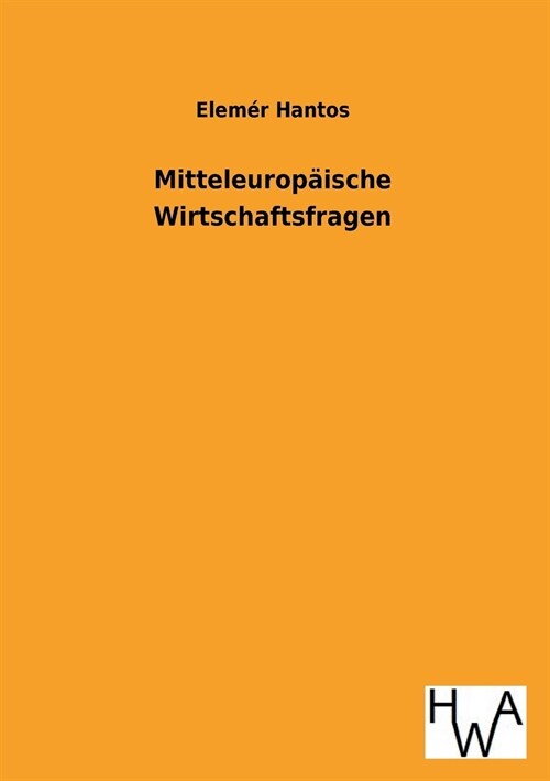 Mitteleuropaische Wirtschaftsfragen (Paperback)