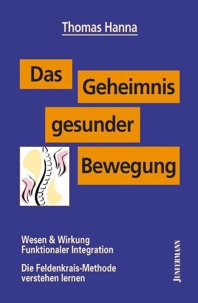 Das Geheimnis gesunder Bewegung (Paperback)