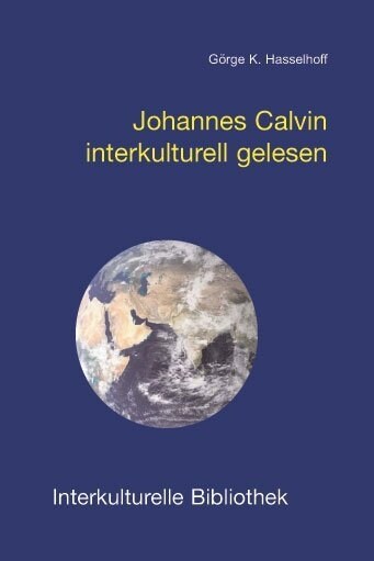 Johannes Calvin interkulturell gelesen (Paperback)