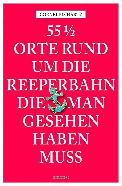 55 1/2 Orte rund um die Reeperbahn, die man gesehen haben muss (Paperback)