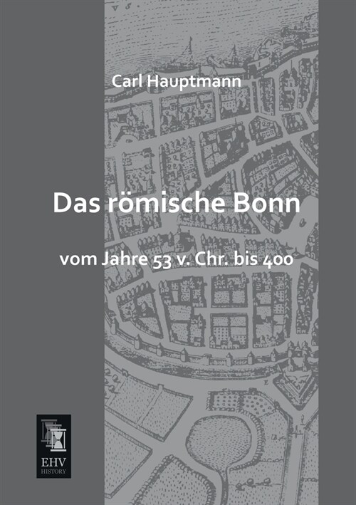 Das romische Bonn (Paperback)