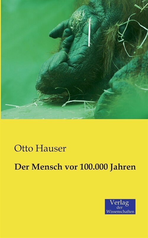 Der Mensch vor 100.000 Jahren (Paperback)