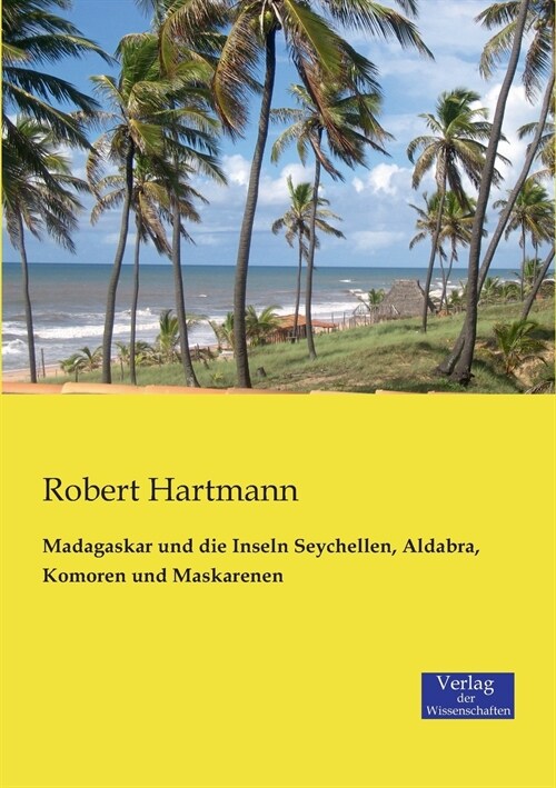 Madagaskar und die Inseln Seychellen, Aldabra, Komoren und Maskarenen (Paperback)