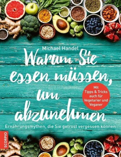 Warum Sie essen mussen, um abzunehmen (Paperback)