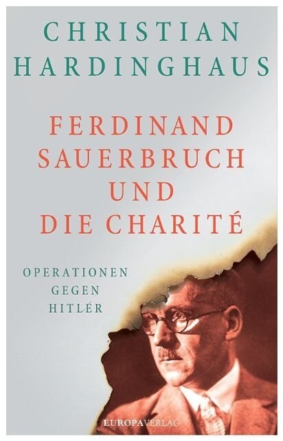 Ferdinand Sauerbruch und die Charite (Hardcover)