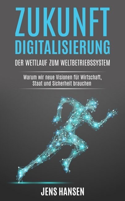 Zukunft Digitalisierung: der Wettlauf zum Weltbetriebssystem (Hardcover)