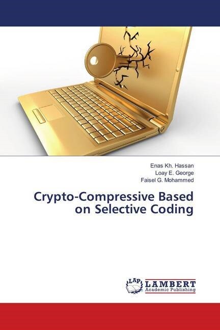 Crypto-Compressive Based on Selective Coding (Paperback)