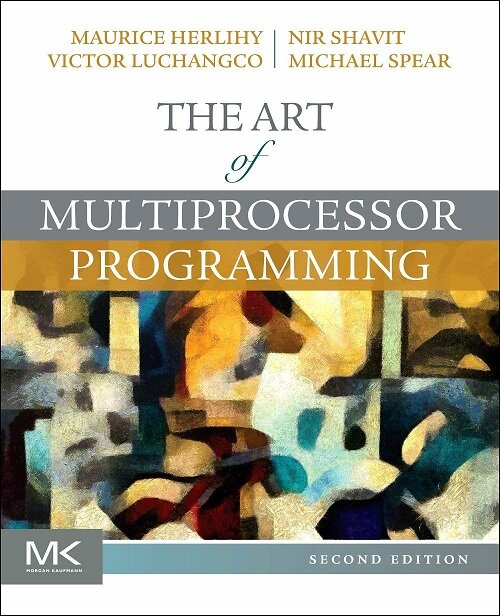 The Art of Multiprocessor Programming (Paperback)