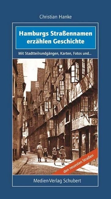 Hamburgs Straßennamen erzahlen Geschichte (Hardcover)