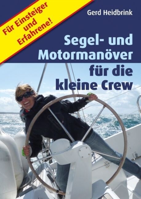 Segel- und Motormanover fur die kleine Crew (Paperback)