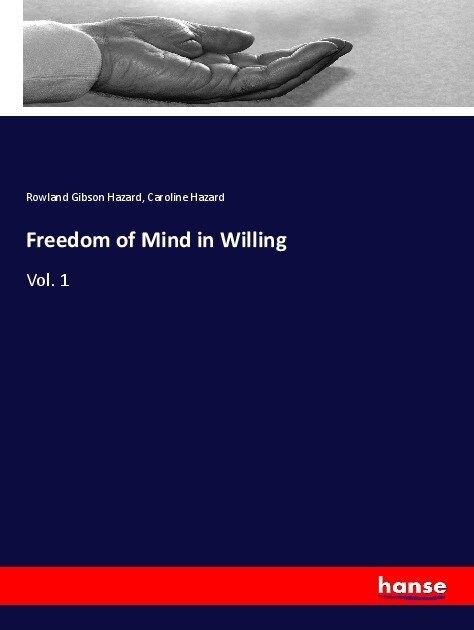 Freedom of Mind in Willing: Vol. 1 (Paperback)